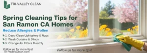 Spring Cleaning Tips for San Ramon CA Homes | Reduce Allergies & Pollen